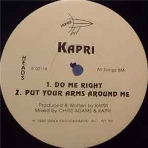 Kapri - Do Me Right / Put Your Arms Around Me / You Keep Thinking Album