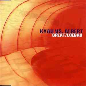 Kyau Vs. Albert - Great / Loebau Album