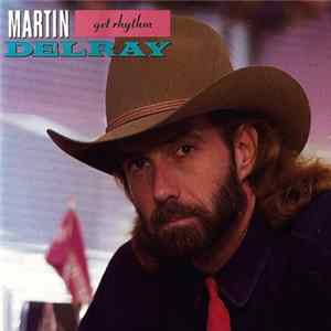 Martin Delray - Get Rhythm Album