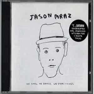 Jason Mraz - We Sing, We Dance, We Steal Things Album