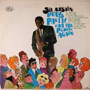 Sil Austin - Sil Austin Plays Pretty For The People Again Album