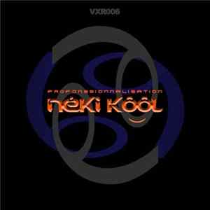Neki Kool - Profonssionnalisation Album