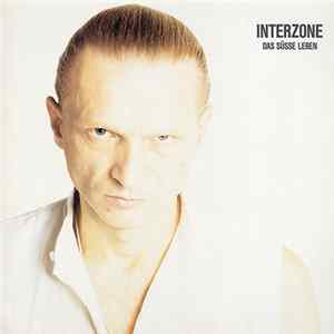 Interzone - Das Süsse Leben Album
