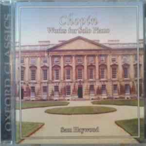 Chopin - Sam Haywood - Works For Solo Piano Album