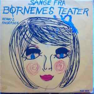 Benny E. Andersen - Sange Fra Børnenes Teater Album