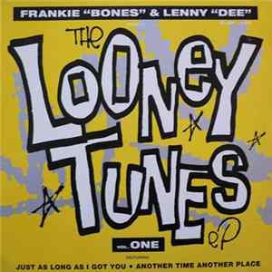 Frankie "Bones" & Lenny "Dee" - The Looney Tunes EP Vol. One Album