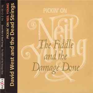 David West & The Dead Strings - The Fiddle And The Damage Done-Pickin' on Neil Young Album