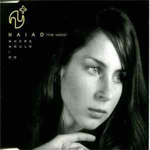 Naiad (The Voice) - Where Would I Go Album