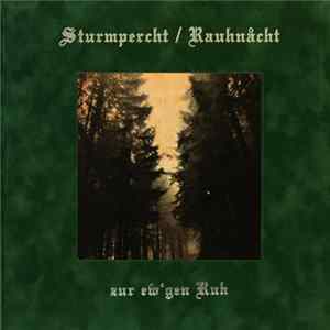 Sturmpercht / Rauhnåcht - Zur Ew'gen Ruh Album