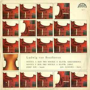 Ludwig Van Beethoven Played By Josef Suk Played By Jan Panenka - Sonáta A Dur Pro Housle A Klavír, Kreutzerova / Sonáta F Dur Pro Housle A Klavír, Jarni Album