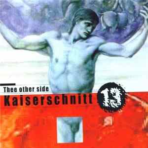 Kaiserschnitt 13 - Thee Other Side Album