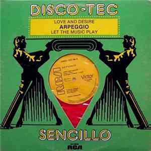 Arpeggio - Love And Desire / Let The Music Play Album