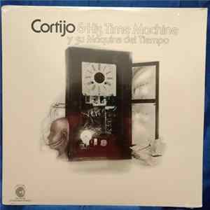 Cortijo Y Su Maquina Del Tiempo - Cortijo & His Time Machine Y Su Maquina Del Tiempo Album