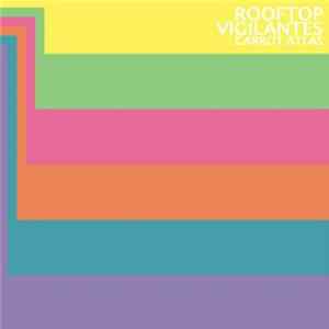 Rooftop Vigilantes - Carrot Atlas Album