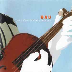 Bau - Cape Verdean Melancholy Album