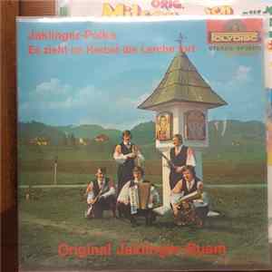 Die Original Jaklinger-Buam - Jaklinger-Polka / Es Zieht Im Herbst Die Lerche Fort Album