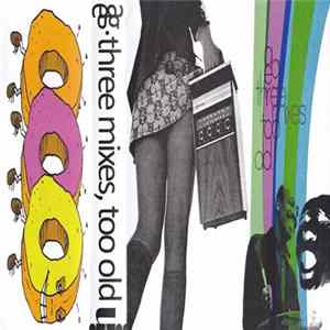 Age - Three Mixes, Too Old Album