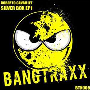 Roberto Cavaillez - Silver Box EP1 Album