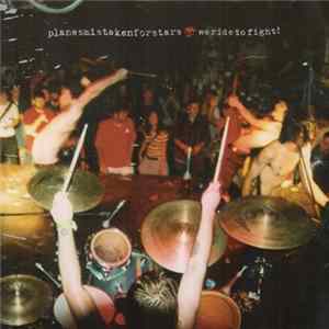 Planes Mistaken For Stars - We Ride To Fight! (The First Four Years) Album