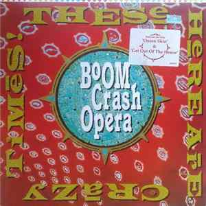 Boom Crash Opera - These Here Are Crazy Times Album