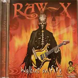 Raw-X - Walking On Fire Album