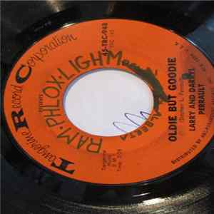 Larry And Darryl Perrault - Oldie But Goodie / I'll Never Forget You Album