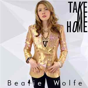 Beatie Wolfe - Take Me Home Album