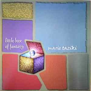 Marie Taziki - Little Box Of Fantasy Album