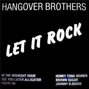 Hangover Brothers - Let It Rock Album