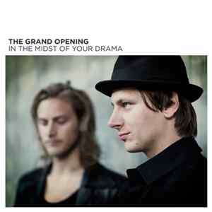 The Grand Opening - In The Midst Of Your Drama Album