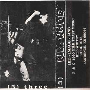 Kill Whitey - [3] Three Album