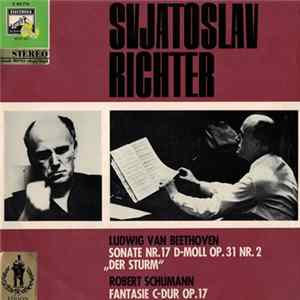 Beethoven / Schumann : Svjatoslav Richter - Sonata In D Minor "Tempest" / Fantasia In C Major Album