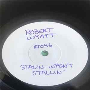 Robert Wyatt / Peter Blackman - Stalin Wasn't Stalling Album