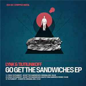 Lynk & Tiutiunikoff - Go Get The Sandwiches EP Album