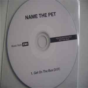 Name The Pet - Get On The Bus Album