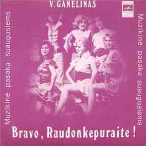 V. Ganelinas - Bravo, Raudonkepuraite! Muzikinė Pasaka Suaugusiems (Fragmentai) Album