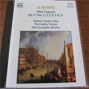 Albinoni - Anthony Camden, The London Virtuosi, John Georgiadis - Oboe Concerti Op. 9, Nos. 2, 3, 5, 8, 9 & 11 Album