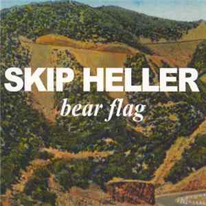 Skip Heller - Bear Flag Album