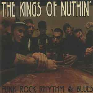 The Kings Of Nuthin' - Punk Rock Rhythm & Blues Album