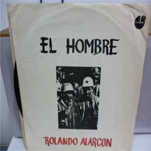 Rolando Alarcon - El Hombre Album