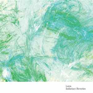 Lutris - Indistinct Reveries Album