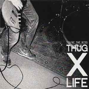 ThugxLife - You're The Boss Album