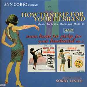 Sonny Lester & His Orchestra - Ann Corio Presents "How To Strip For Your Husband" and "More How To Strip For Your Husband" Vol. 2 Album