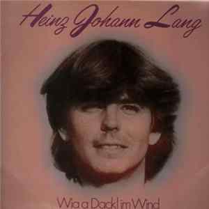 Heinz Johann Lang - Wia A Dackl Im Wind Album