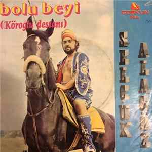 Selçuk Alagöz - Bolu Beyi / Demirciler Album