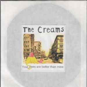 The Creams - Your Eyes Are Better Than Mine Album