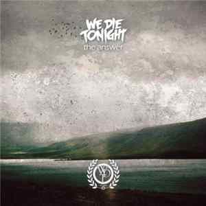 We Die Tonight - The Answer Album