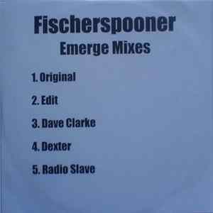 Fischerspooner - Emerge Mixes Album