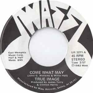 True Image - Come What May Album