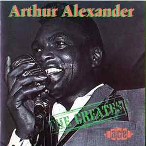 Arthur Alexander - The Greatest Album